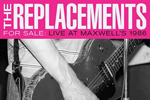 The Replacements 'For Sale: Live at Maxwell's 1986' Proves Vital ...
